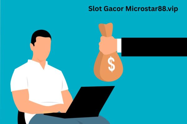 Slot Gacor Microstar88.vip